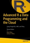 Advanced R 4 Data Programming and the Cloud : Using PostgreSQL, AWS, and Shiny - Book