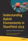 Understanding Hybrid Environments in SharePoint 2019 : Building and Implementing Features - Book