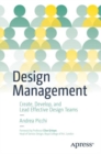Design Management : Create, Develop, and Lead Effective Design Teams - Book