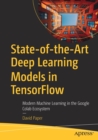 State-of-the-Art Deep Learning Models in TensorFlow : Modern Machine Learning in the Google Colab Ecosystem - Book