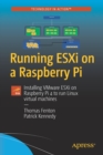 Running ESXi on a Raspberry Pi : Installing VMware ESXi on Raspberry Pi 4 to run Linux virtual machines - Book