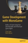 Game Development with MonoGame : Build a 2D Game Using Your Own Reusable and Performant Game Engine - Book