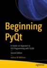 Beginning PyQt : A Hands-on Approach to GUI Programming with PyQt6 - Book