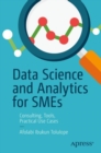 Data Science and Analytics for SMEs : Consulting, Tools, Practical Use Cases - Book