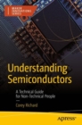 Understanding Semiconductors : A Technical Guide for Non-Technical People - Book