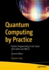 Quantum Computing by Practice : Python Programming in the Cloud with Qiskit and IBM-Q - Book