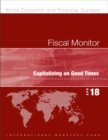 Fiscal monitor : capitalizing on good times - Book