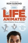 Life, Animated : A Story of Sidekicks, Heroes, and Autism - Book