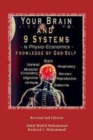 Your Brain and 9 Systems : Equal the Physio-Economics of God Divine Knowledge of God-Self - Book