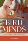 Bird Minds : Cognition and Behaviour of Australian Native Birds - eBook