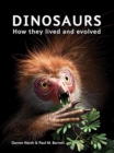 Dinosaurs : How They Lived and Evolved - Book