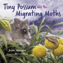 Tiny Possum and the Migrating Moths - eBook
