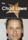 The Chad Lowe Handbook - Everything You Need to Know about Chad Lowe - Book