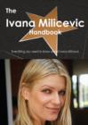 The Ivana Milicevic Handbook - Everything You Need to Know about Ivana Milicevic - Book