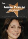 The Annie Parisse Handbook - Everything You Need to Know about Annie Parisse - Book