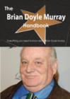 The Brian Doyle Murray Handbook - Everything You Need to Know about Brian Doyle Murray - Book