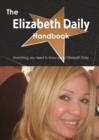 The Elizabeth Daily Handbook - Everything You Need to Know about Elizabeth Daily - Book