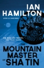 The Mountain Master of Sha Tin : An Ava Lee Novel: Book 12 - Book