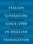 Italian Literature since 1900 in English Translation : An Annotated Bibliography, 1929-2016 - Book