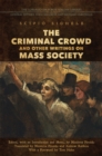 The Criminal Crowd and Other Writings on Mass Society - Book