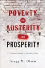 Poverty and Austerity amid Prosperity : A Comparative Introduction - Book