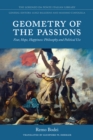 Geometry of the Passions : Fear, Hope, Happiness: Philosophy and Political Use - eBook