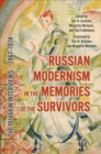 Russian Modernism in the Memories of the Survivors : The Duvakin Interviews, 1967-1974 - Book