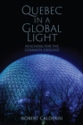 Quebec in a Global Light : Reaching for the Common Ground - eBook