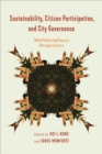 Sustainability, Citizen Participation, and City Governance : Multidisciplinary Perspectives - Book