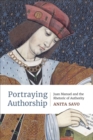 Portraying Authorship : Juan Manuel and the Rhetoric of Authority - Book