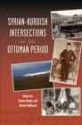 Syrian-Kurdish Intersections in the Ottoman Period - Book