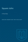 Square John : A True Story - eBook