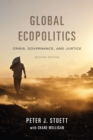 Global Ecopolitics : Crisis, Governance, and Justice, Second Edition - Book