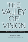 The Valley of Vision : Blake as Prophet and Revolutionary - Book