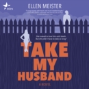 Take My Husband - eAudiobook
