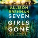 Seven Girls Gone - eAudiobook