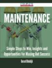Maintenance - Simple Steps to Win, Insights and Opportunities for Maxing Out Success - Book