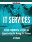 It Services - Simple Steps to Win, Insights and Opportunities for Maxing Out Success - Book
