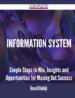 Information System - Simple Steps to Win, Insights and Opportunities for Maxing Out Success - Book
