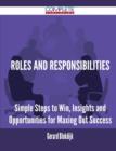 Roles and Responsibilities - Simple Steps to Win, Insights and Opportunities for Maxing Out Success - Book