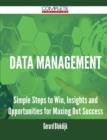 Data Management - Simple Steps to Win, Insights and Opportunities for Maxing Out Success - Book