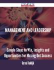 Management and Leadership - Simple Steps to Win, Insights and Opportunities for Maxing Out Success - Book