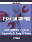 Technical Support - Simple Steps to Win, Insights and Opportunities for Maxing Out Success - Book