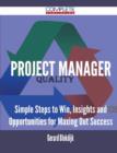 Project Manager - Simple Steps to Win, Insights and Opportunities for Maxing Out Success - Book