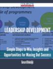 Leadership Development - Simple Steps to Win, Insights and Opportunities for Maxing Out Success - Book