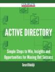Active Directory - Simple Steps to Win, Insights and Opportunities for Maxing Out Success - Book