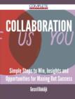 Collaboration - Simple Steps to Win, Insights and Opportunities for Maxing Out Success - Book