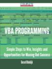 VBA Programming - Simple Steps to Win, Insights and Opportunities for Maxing Out Success - Book