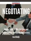 Negotiating - Simple Steps to Win, Insights and Opportunities for Maxing Out Success - Book
