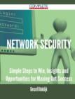 Network Security - Simple Steps to Win, Insights and Opportunities for Maxing Out Success - Book